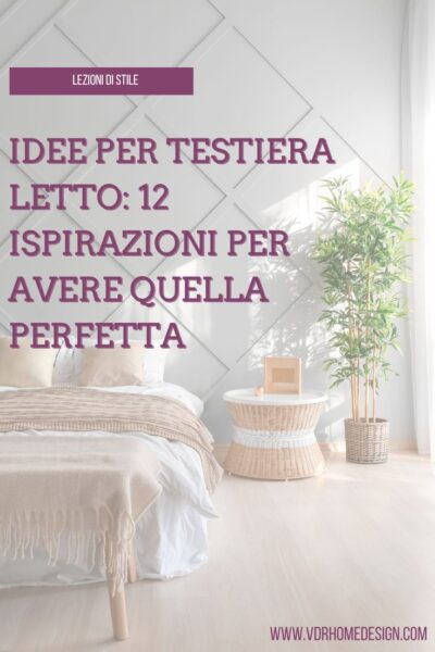 Idee per testiera letto: 12 ispirazioni per avere quella perfetta