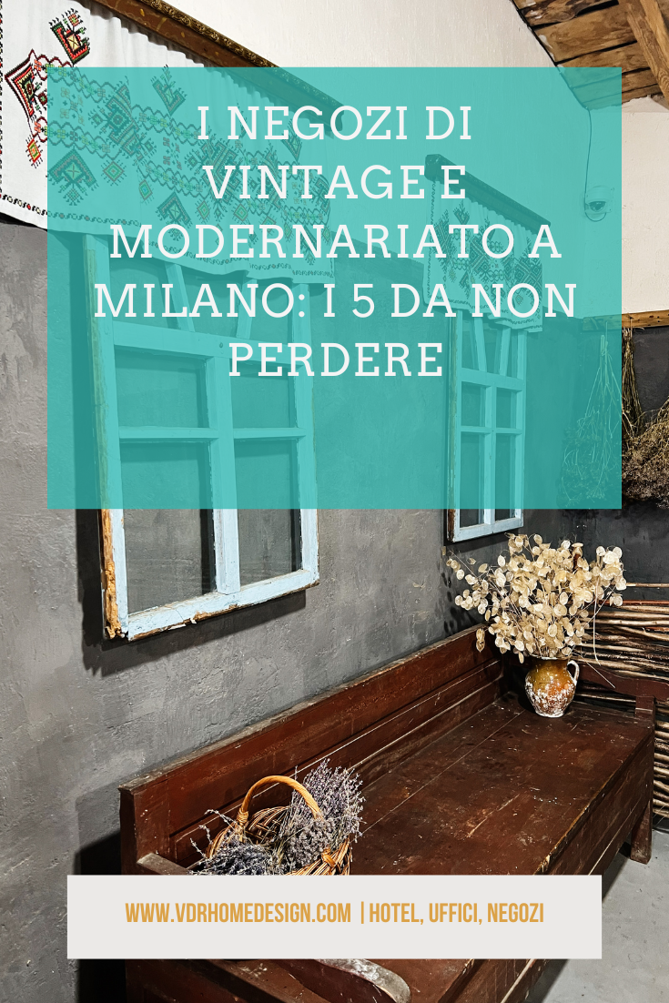 negozi di vintage e modernariato a Milano negozi di vintage e modernariato a Milano