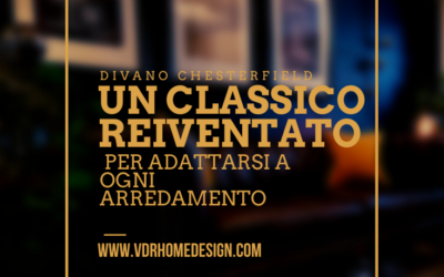 Divano Chesterfield: un classico reinventato per adattarsi a ogni arredamento