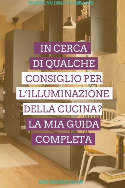 Illuminazione della cucina: la guida completa per non sbagliare (davvero)