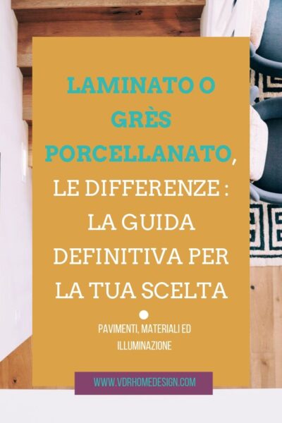 Laminato o grès porcellanato, le differenze : la guida definitiva per la tua scelta