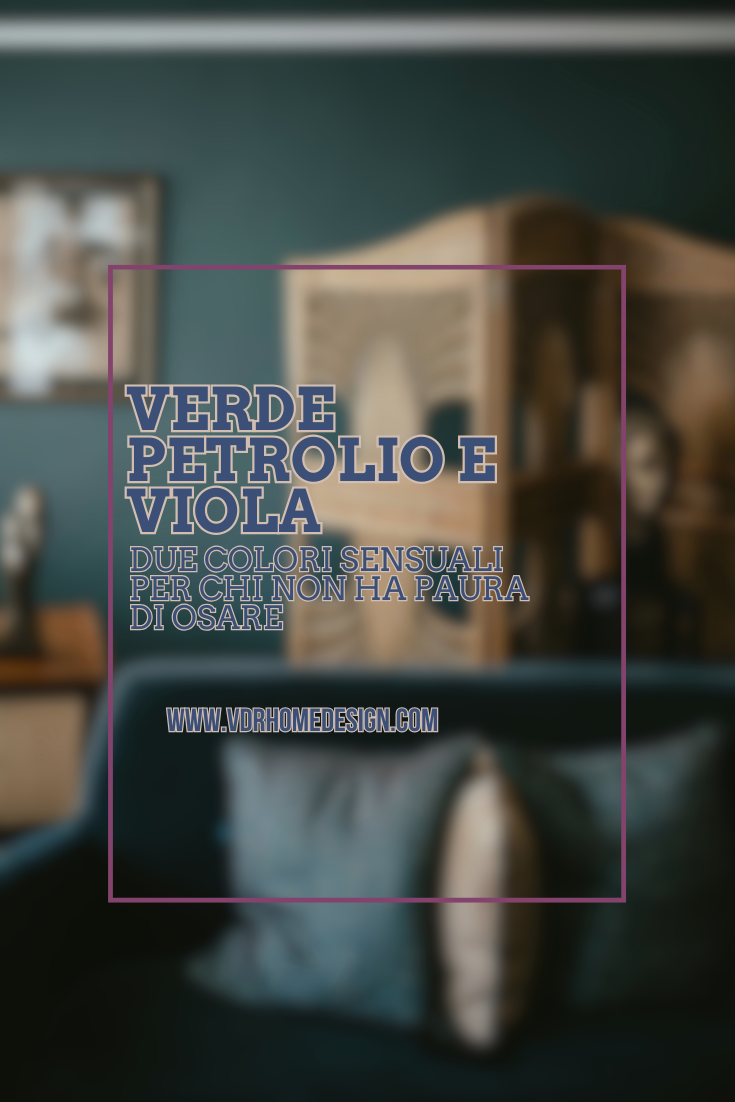 Palette e ambientazione con verde petrolio e viola per un arredamento di carattere Palette e ambientazione con verde petrolio e viola per un arredamento di carattere