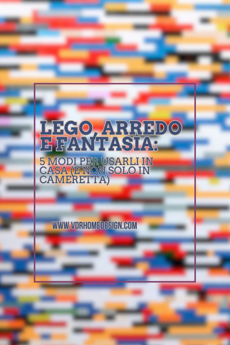 lego arredamento casa
